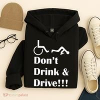 Don't Drink and Drive, Wheel Chair Hoodie thumb 4