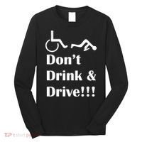 Don't Drink and Drive, Wheel Chair Long Sleeve Shirt thumb 0