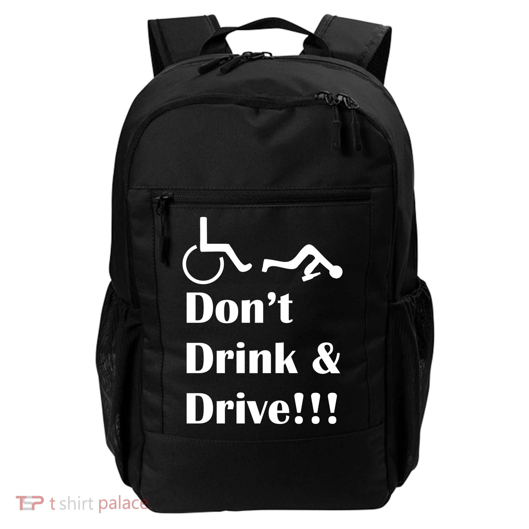 Don't Drink and Drive, Wheel Chair Backpack