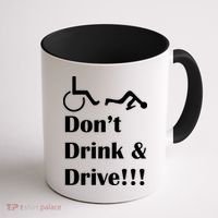 Don't Drink and Drive, Wheel Chair Coffee Mug thumb 1