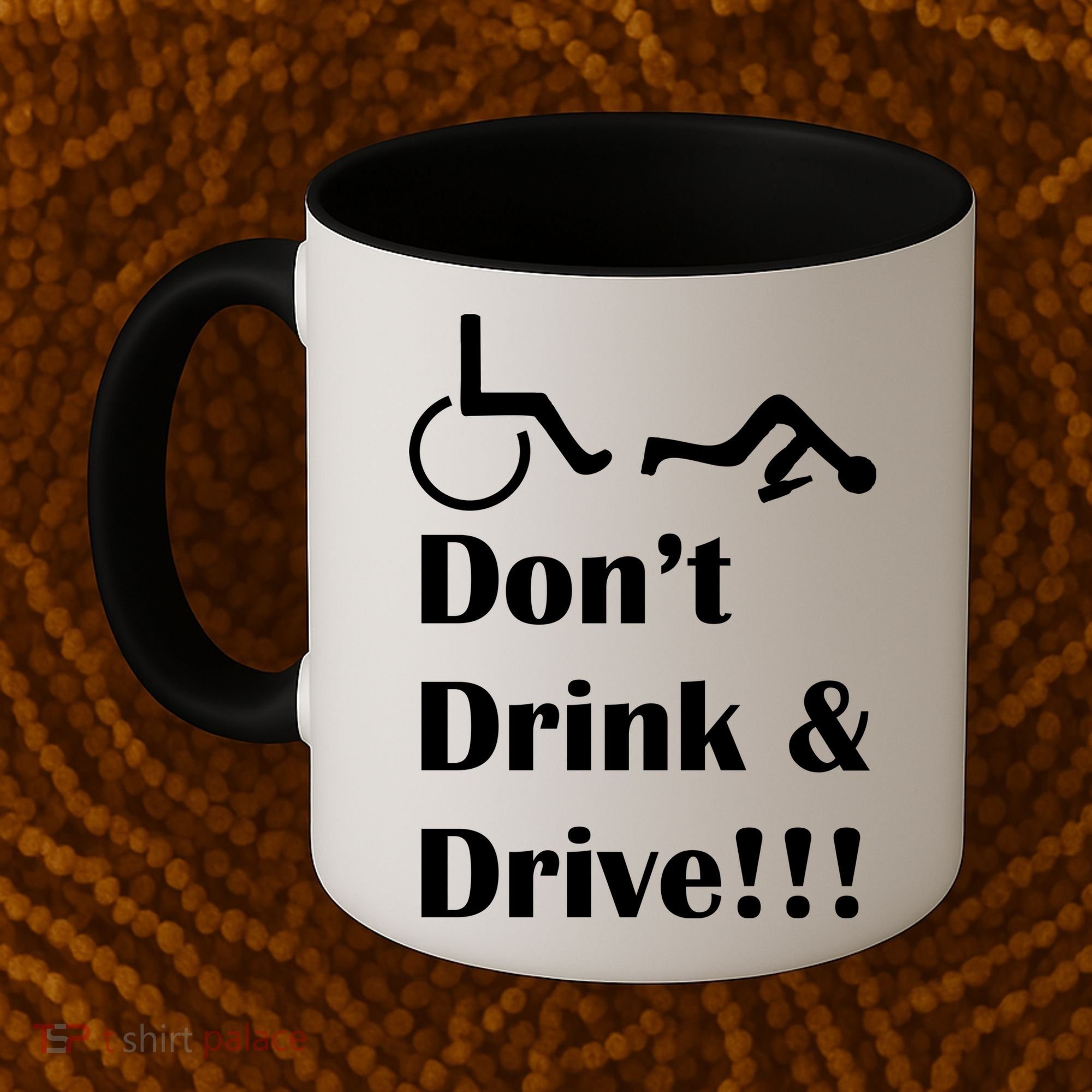 Don't Drink and Drive, Wheel Chair Coffee Mug
