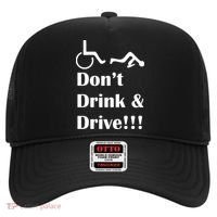 Don't Drink and Drive, Wheel Chair Hat thumb 0