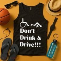 Don't Drink and Drive, Wheel Chair Tank Top thumb 4