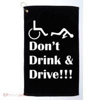 Don't Drink and Drive, Wheel Chair Golf Towel thumb 0