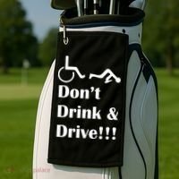 Don't Drink and Drive, Wheel Chair Golf Towel thumb 2