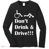 Don't Drink and Drive, Wheel Chair Women's Long Sleeve Shirt thumb 0
