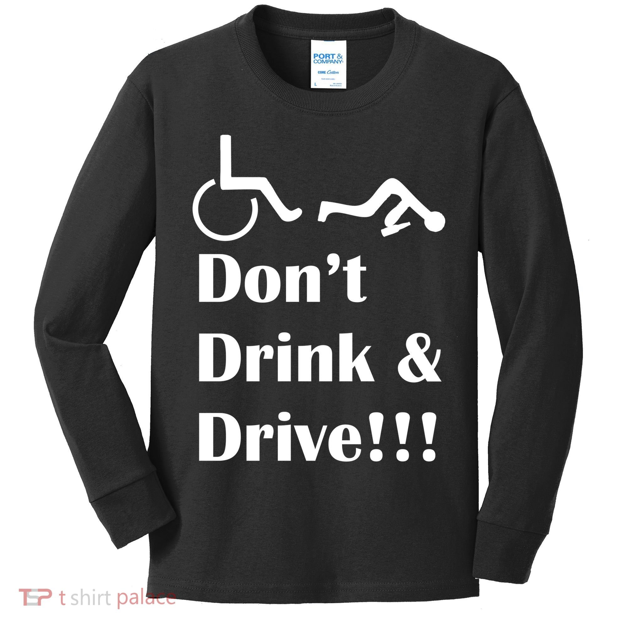 Don't Drink and Drive, Wheel Chair Kids Long Sleeve Shirt