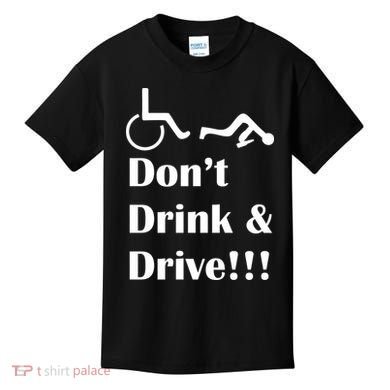Don't Drink and Drive, Wheel Chair Kids T-Shirt