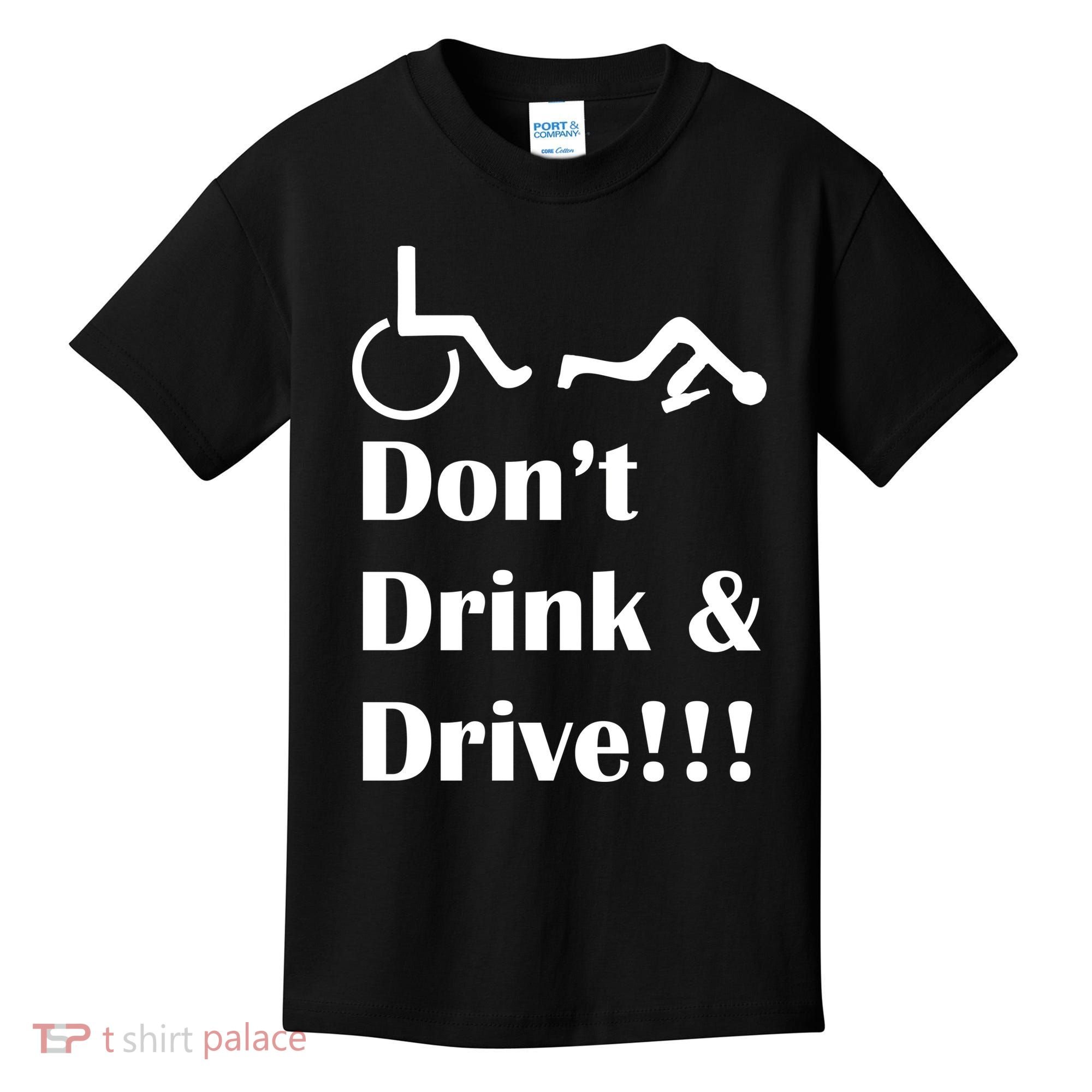 Don't Drink and Drive, Wheel Chair Kids T-Shirt