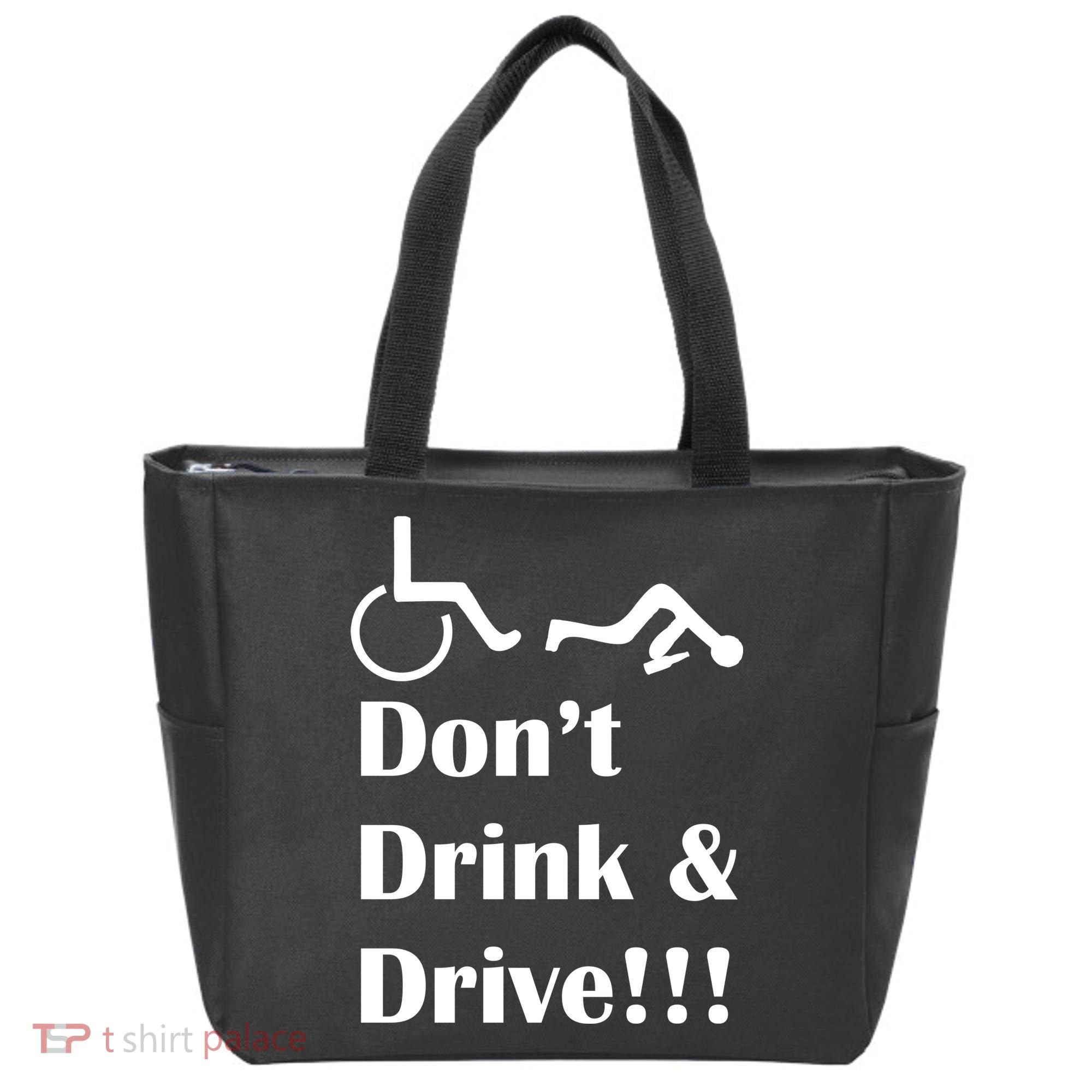 Don't Drink and Drive, Wheel Chair Tote Bag