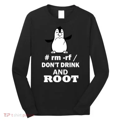 Don't Drink And Root Long Sleeve Shirt