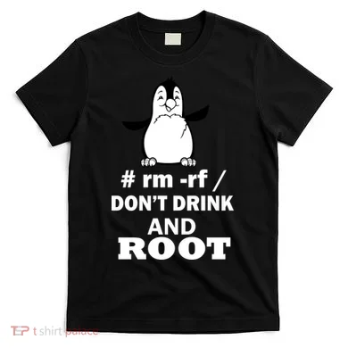 Don't Drink And Root T-Shirt