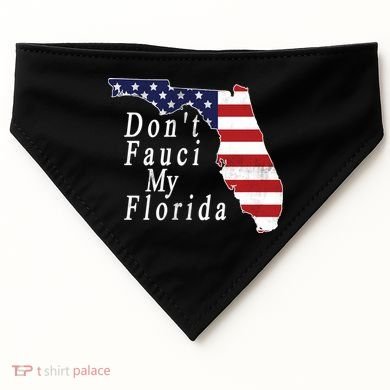 Don't Fauci My Florida USA-Made Doggie Bandana