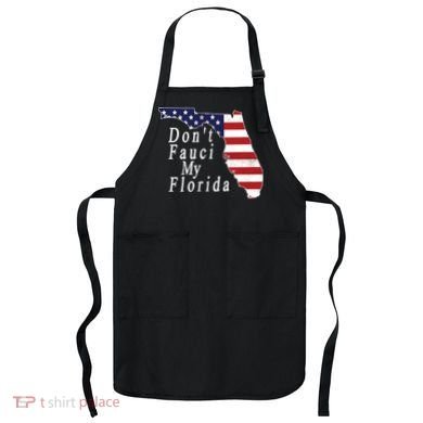 Don't Fauci My Florida Apron