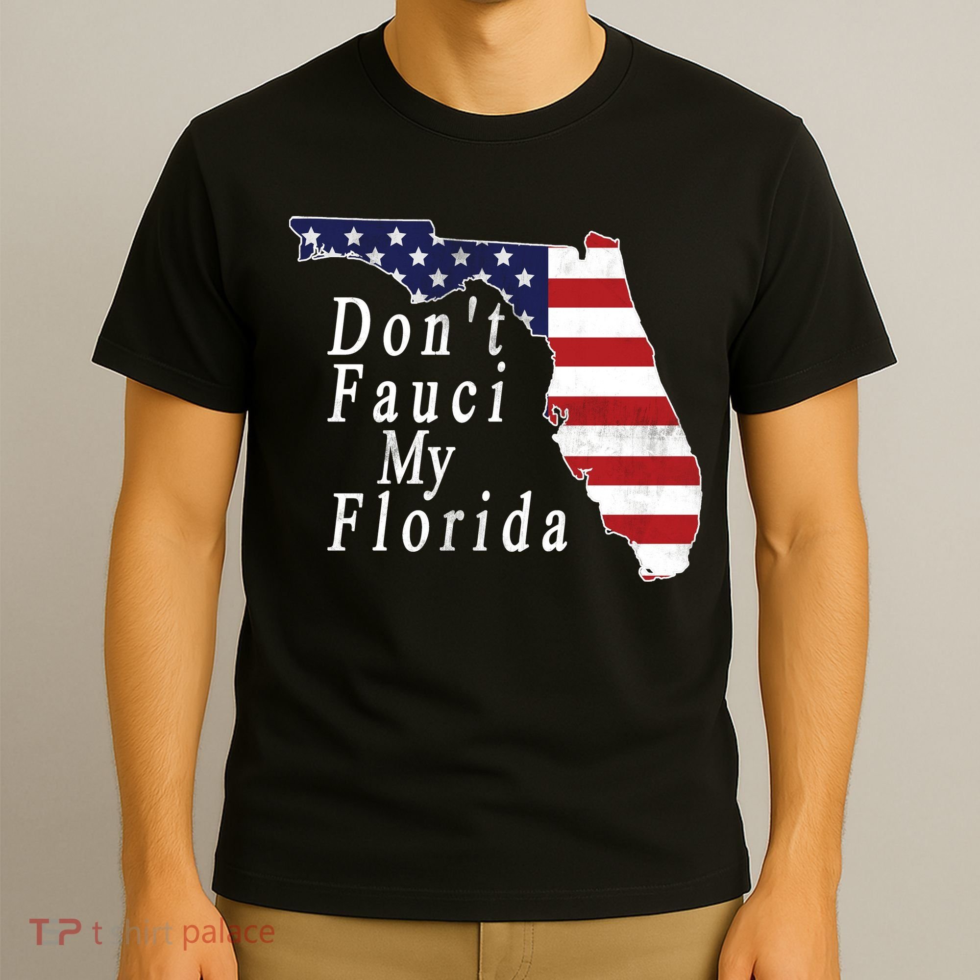 Don't Fauci My Florida T-Shirt