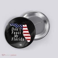 Don't Fauci My Florida Button thumb 0