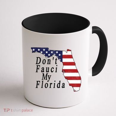Don't Fauci My Florida Coffee Mug back