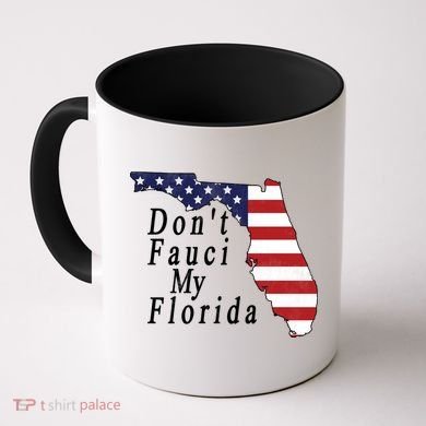 Don't Fauci My Florida Coffee Mug