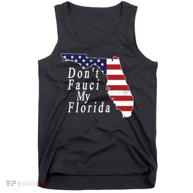 Don't Fauci My Florida Tank Top