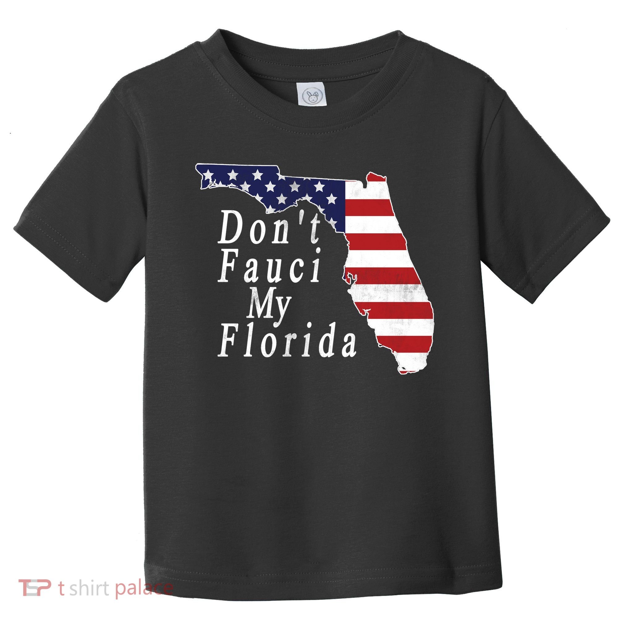 Don't Fauci My Florida Toddler T-Shirt