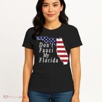 Don't Fauci My Florida Women's T-Shirt thumb 4