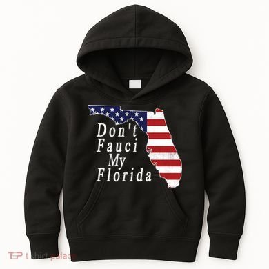 Don't Fauci My Florida Kids Hoodie