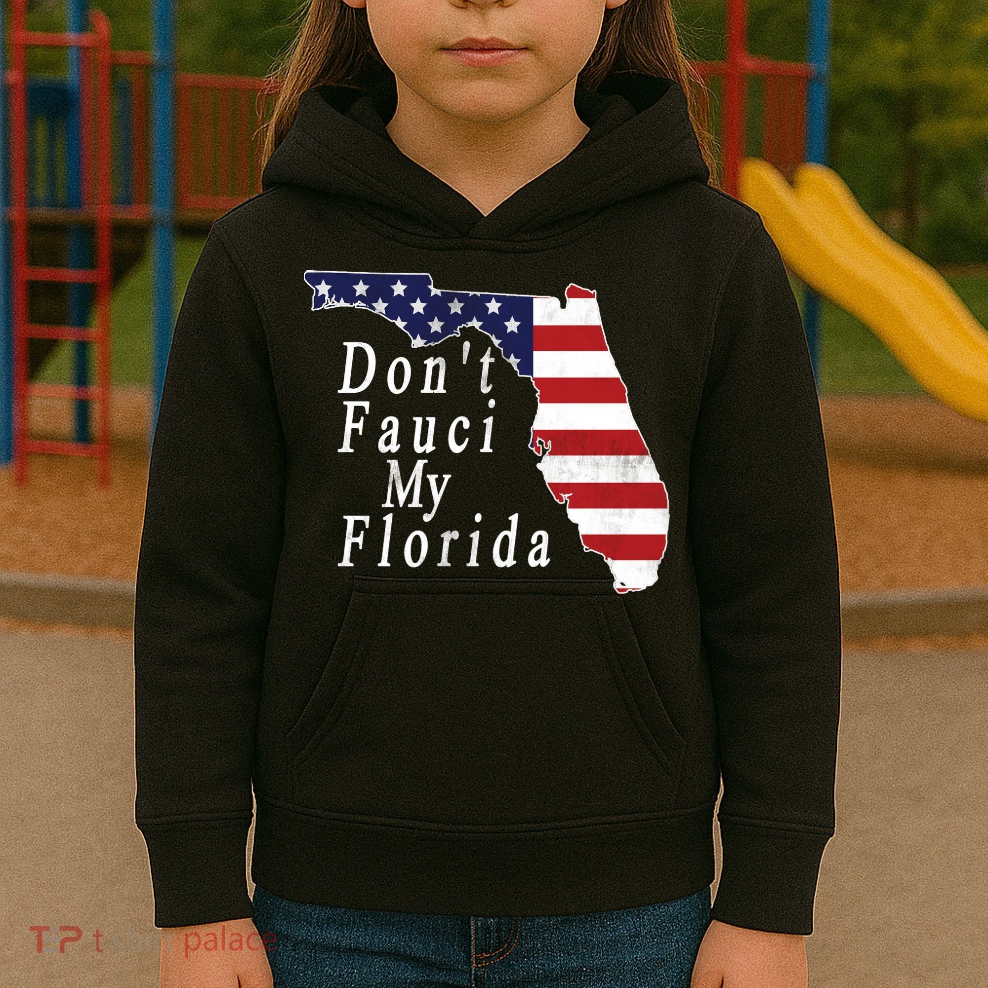 Don't Fauci My Florida Kids Hoodie