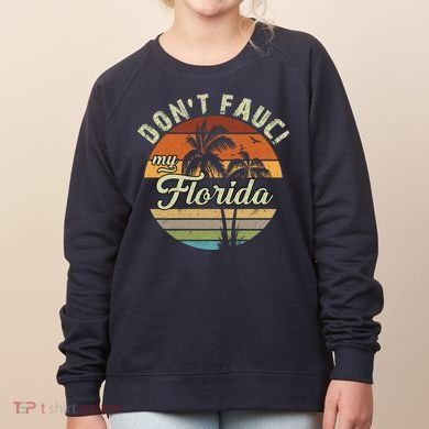 Don't Fauci My Florida Retro Palm Trees Women's Sweatshirt
