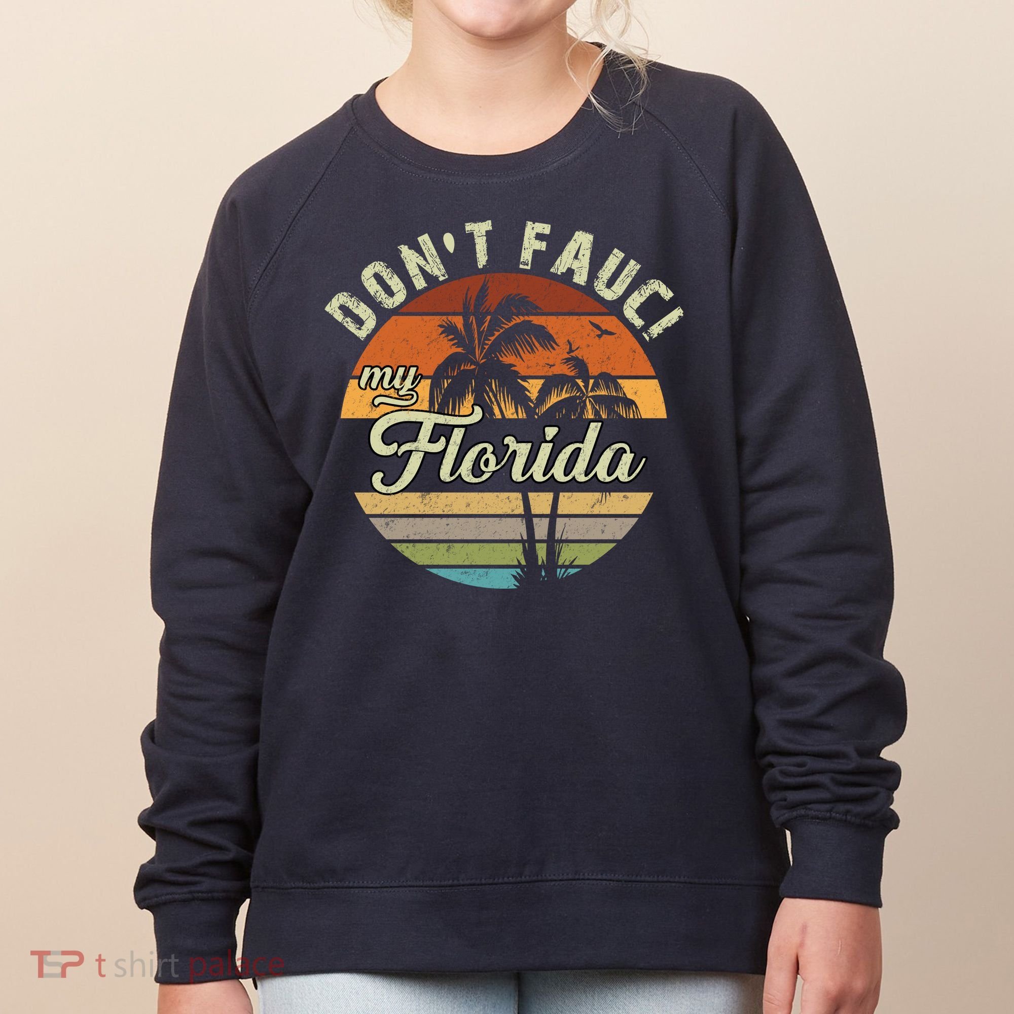 Don't Fauci My Florida Retro Palm Trees Women's Sweatshirt