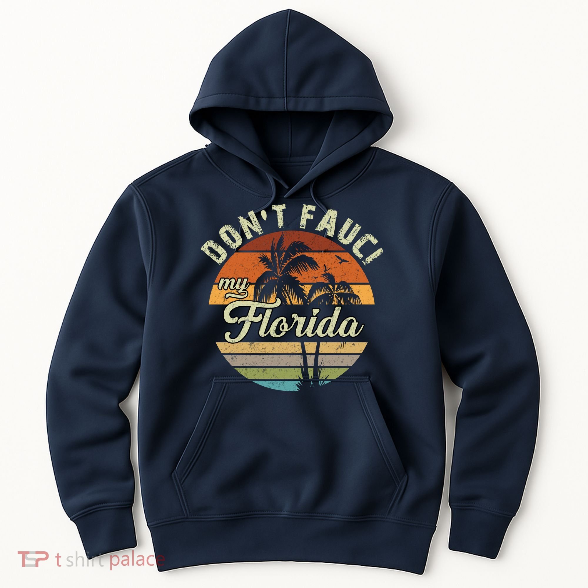 Don't Fauci My Florida Retro Palm Trees Hoodie