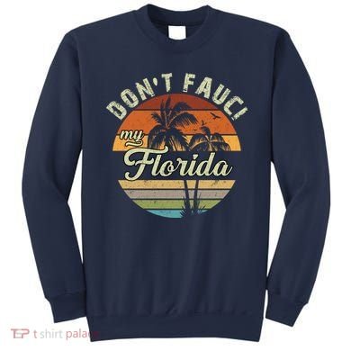 Don't Fauci My Florida Retro Palm Trees Sweatshirt