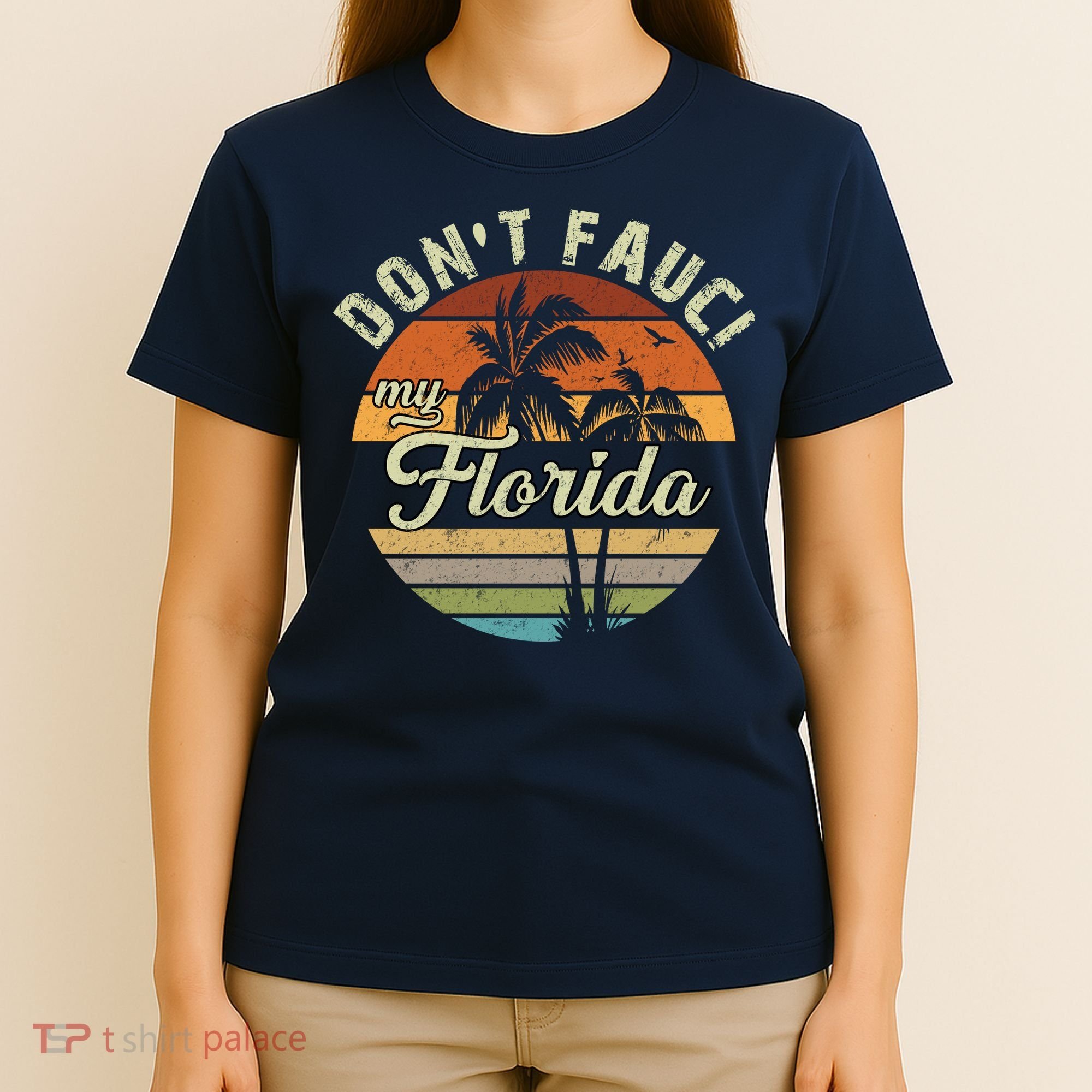 Don't Fauci My Florida Retro Palm Trees T-Shirt