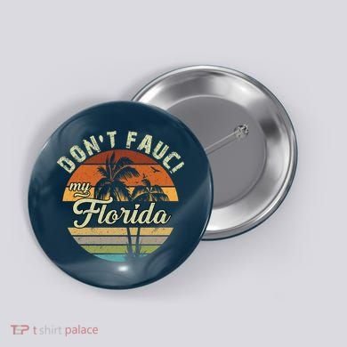 Don't Fauci My Florida Retro Palm Trees Button