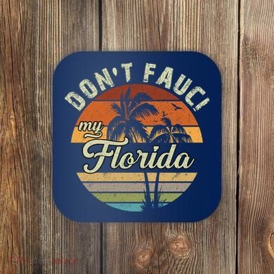 Don't Fauci My Florida Retro Palm Trees Coaster