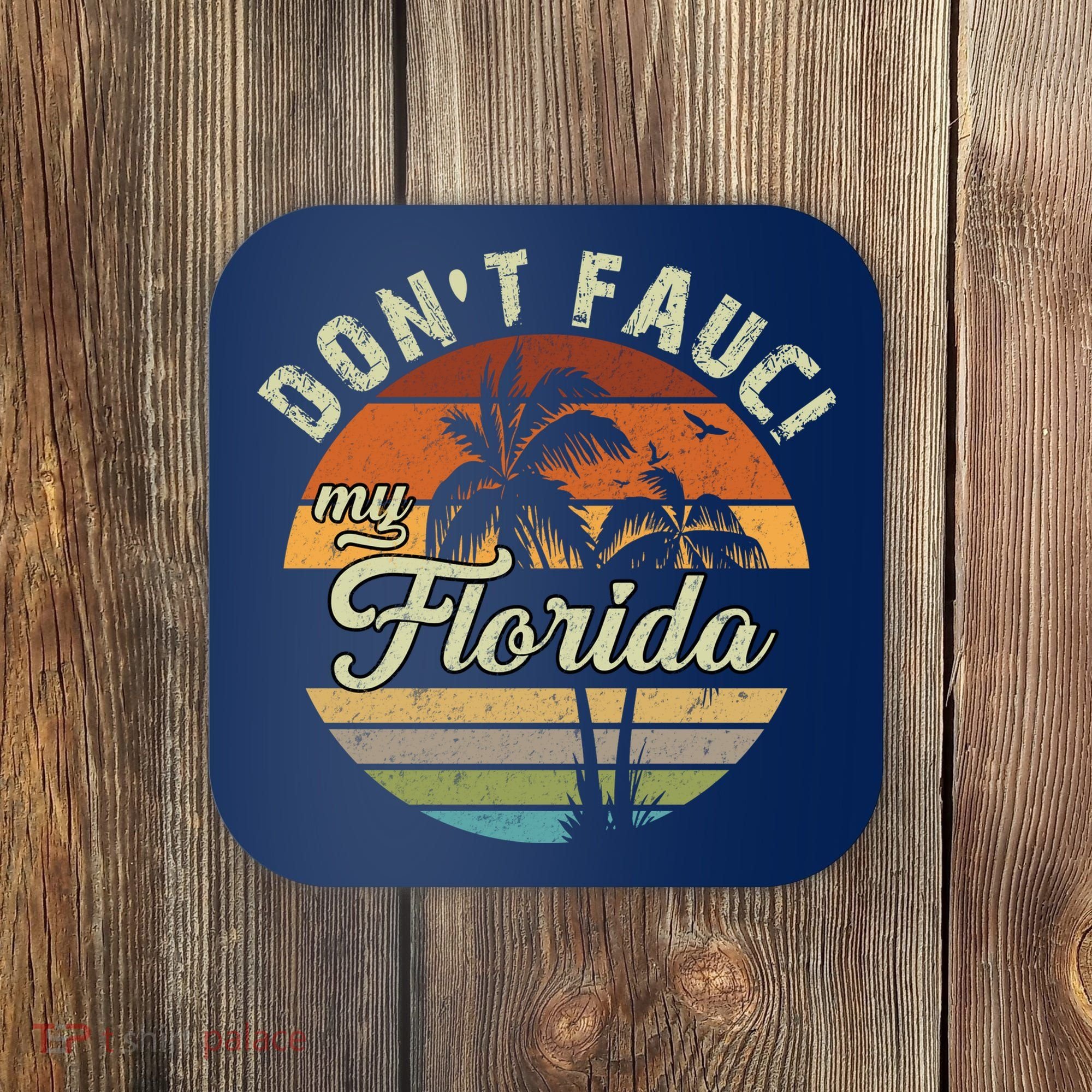Don't Fauci My Florida Retro Palm Trees Coaster
