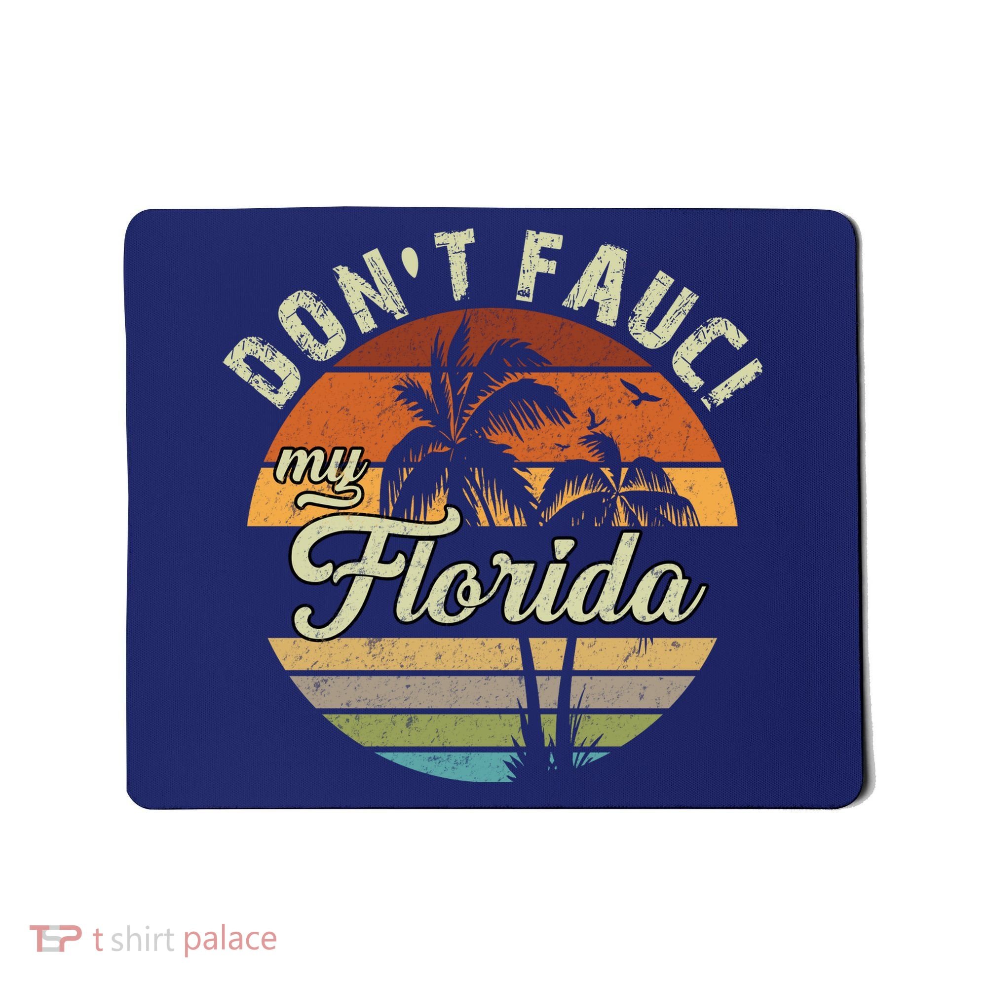 Don't Fauci My Florida Retro Palm Trees Mousepad