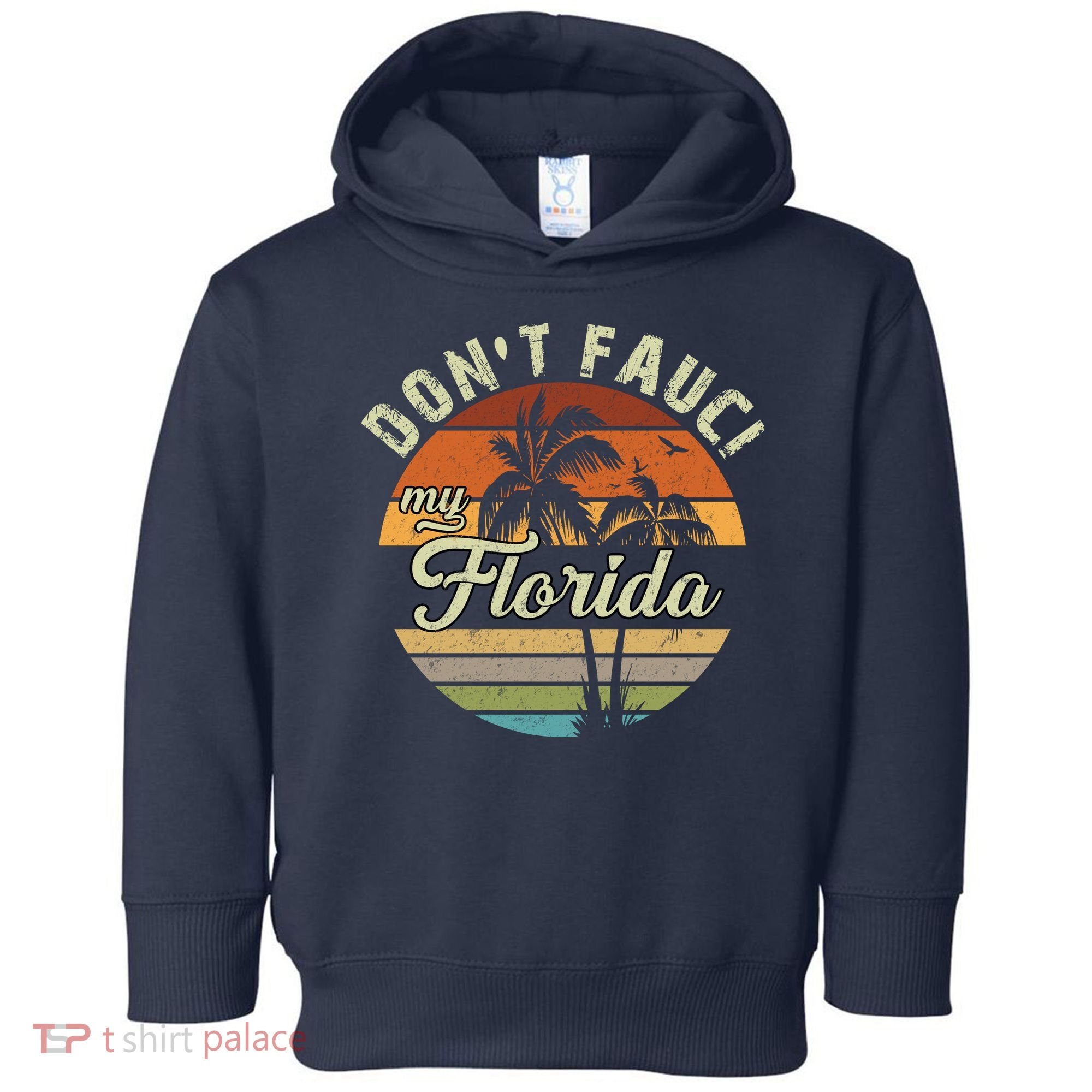 Don't Fauci My Florida Retro Palm Trees Toddler Hoodie