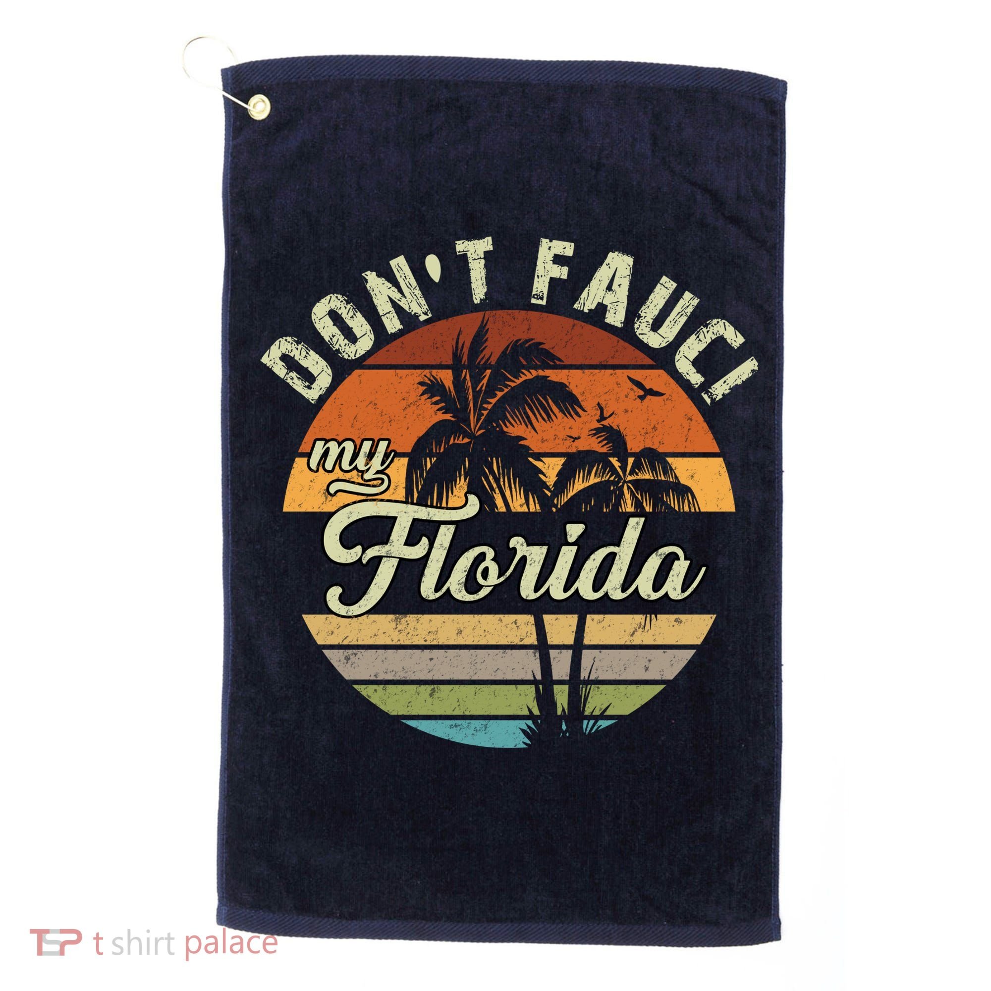 Don't Fauci My Florida Retro Palm Trees Golf Towel