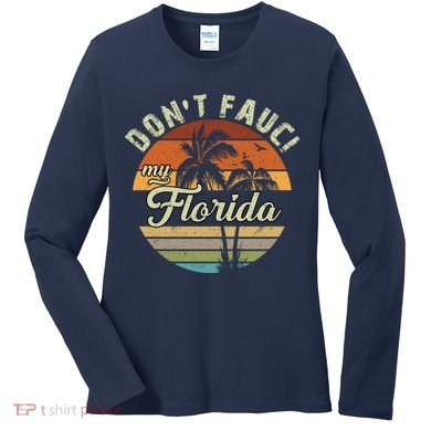 Don't Fauci My Florida Retro Palm Trees Women's Long Sleeve Shirt