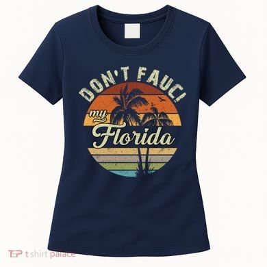 Don't Fauci My Florida Retro Palm Trees Women's T-Shirt