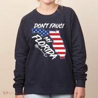 Don't Fauci My Florida USA American Flag State Women's Sweatshirt thumb 0