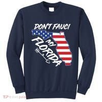Don't Fauci My Florida USA American Flag State Sweatshirt thumb 0