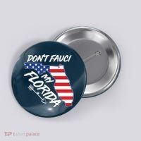 Don't Fauci My Florida USA American Flag State Button thumb 0