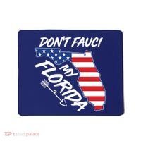 Don't Fauci My Florida USA American Flag State Mousepad thumb 0