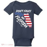 Don't Fauci My Florida USA American Flag State Baby Bodysuit thumb 0