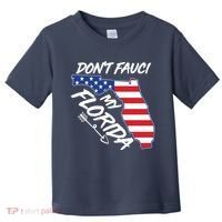 Don't Fauci My Florida USA American Flag State Toddler T-Shirt thumb 0