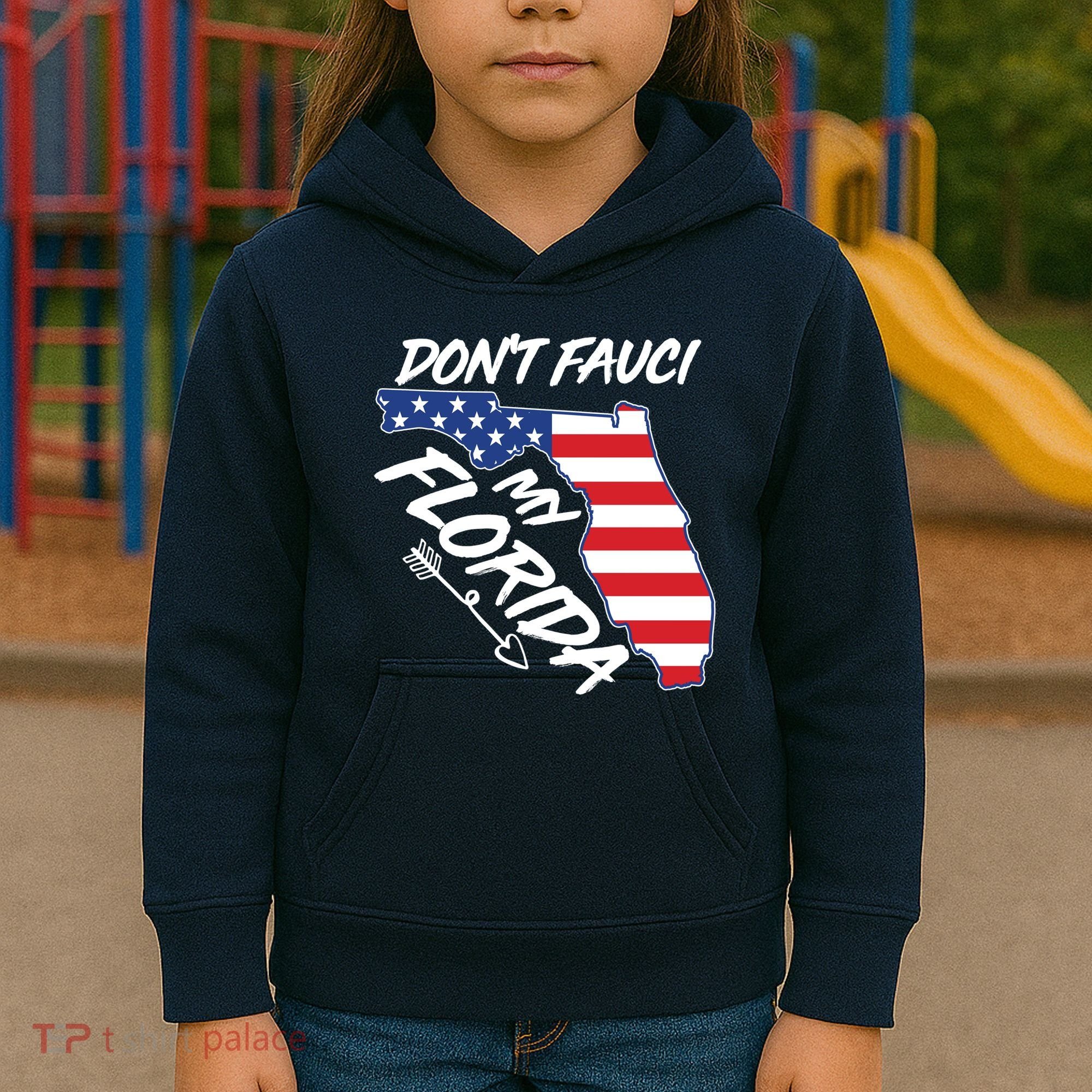 Don't Fauci My Florida USA American Flag State Kids Hoodie