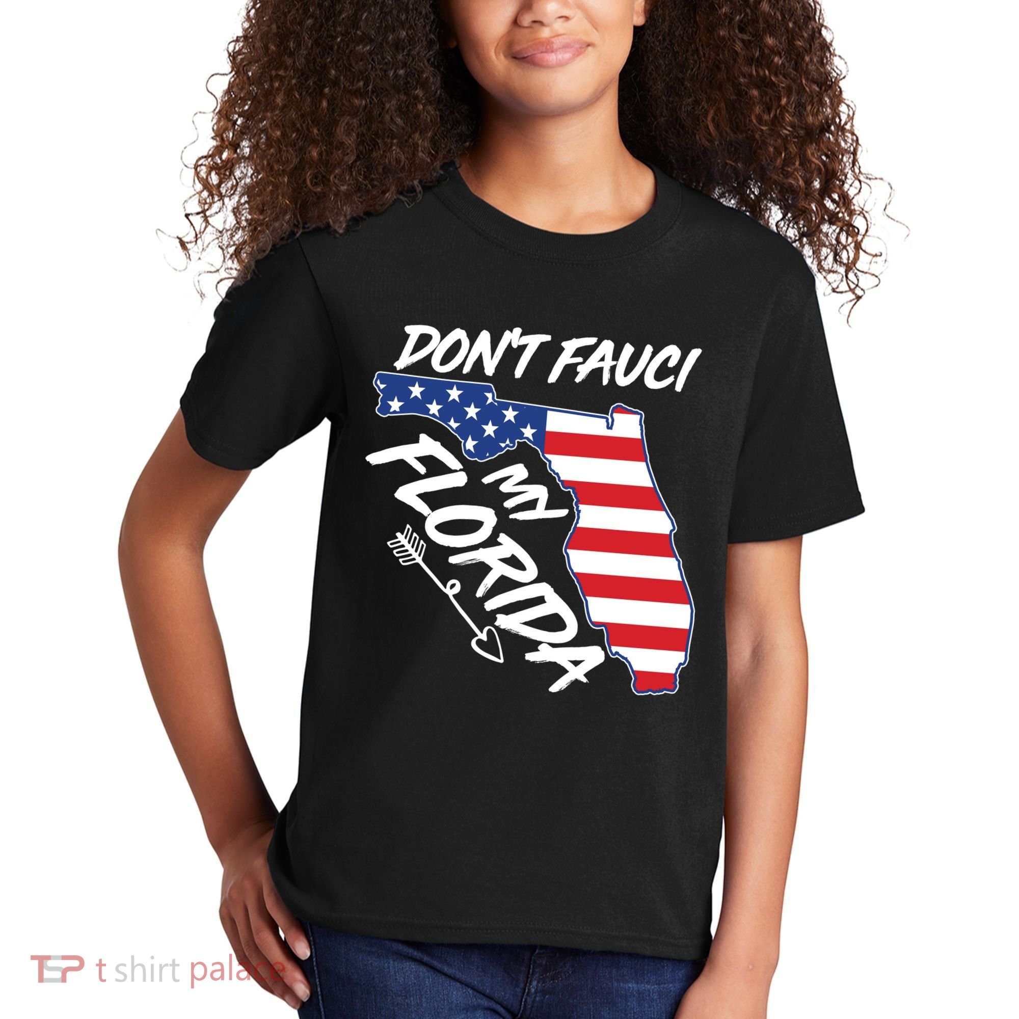 Don't Fauci My Florida USA American Flag State Kids T-Shirt
