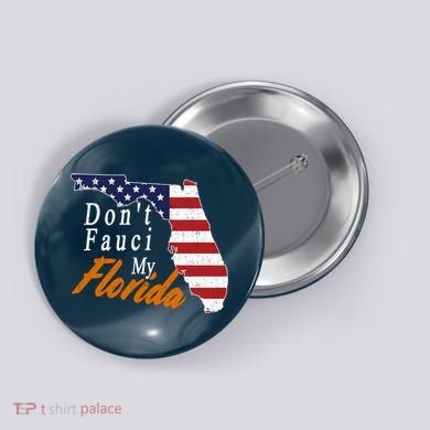 Don't Fauci My Florida Vintage Button
