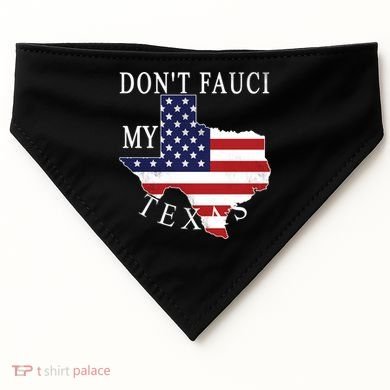 Don't Fauci My Texas USA-Made Doggie Bandana
